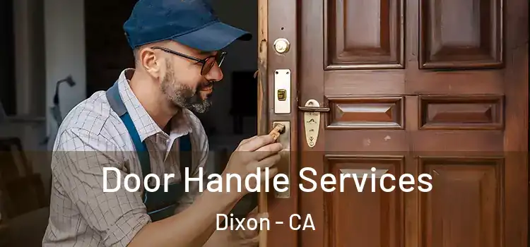  Door Handle Services Dixon - CA