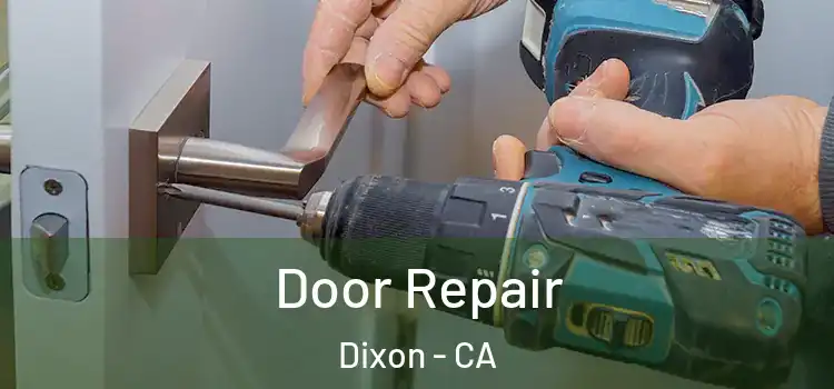  Door Repair Dixon - CA
