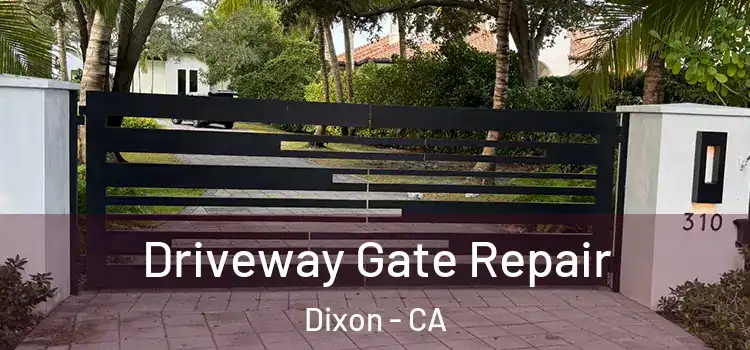  Driveway Gate Repair Dixon - CA