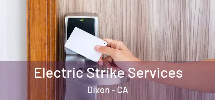  Electric Strike Services Dixon - CA