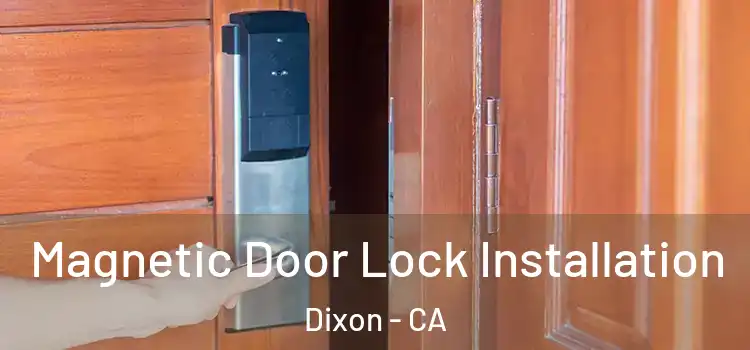  Magnetic Door Lock Installation Dixon - CA