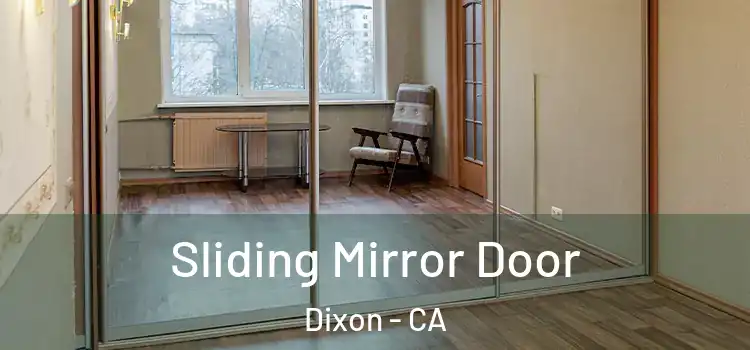  Sliding Mirror Door Dixon - CA