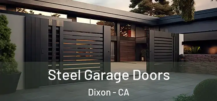 Steel Garage Doors Dixon - CA